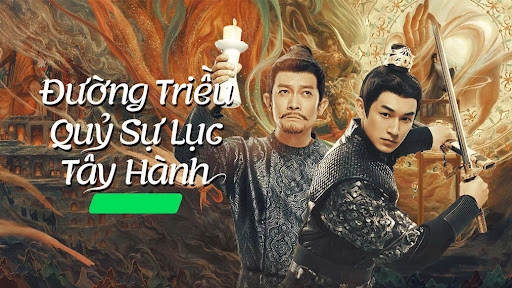 Đường Triều Quỷ Sự Lục 2 Tây Hành vietsub - Strange Tales of Tang Dynasty II To the West - 唐朝诡事录·西行