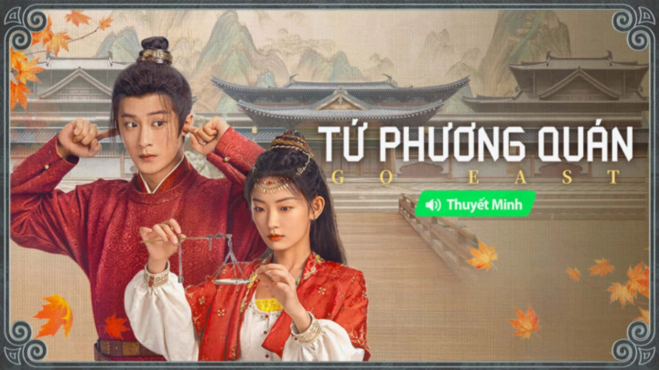 Tứ Phương Quán vietsub - Go East - 四方馆