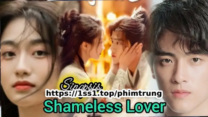 Công Tử Vô Song – Shameless Lover 2024 – 公子无双