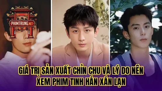 Giá trị sản xuất chỉn chu và lý do nên xem phim Tinh Hán Xán Lạn