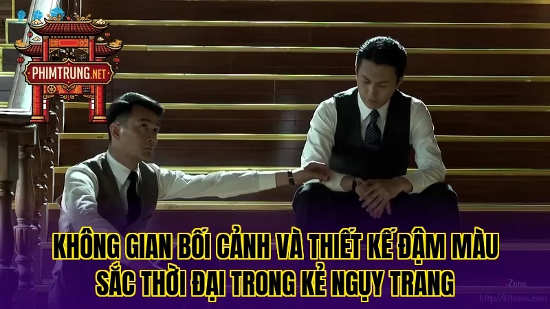 Không gian bối cảnh và thiết kế đậm màu sắc thời đại trong Kẻ ngụy trang