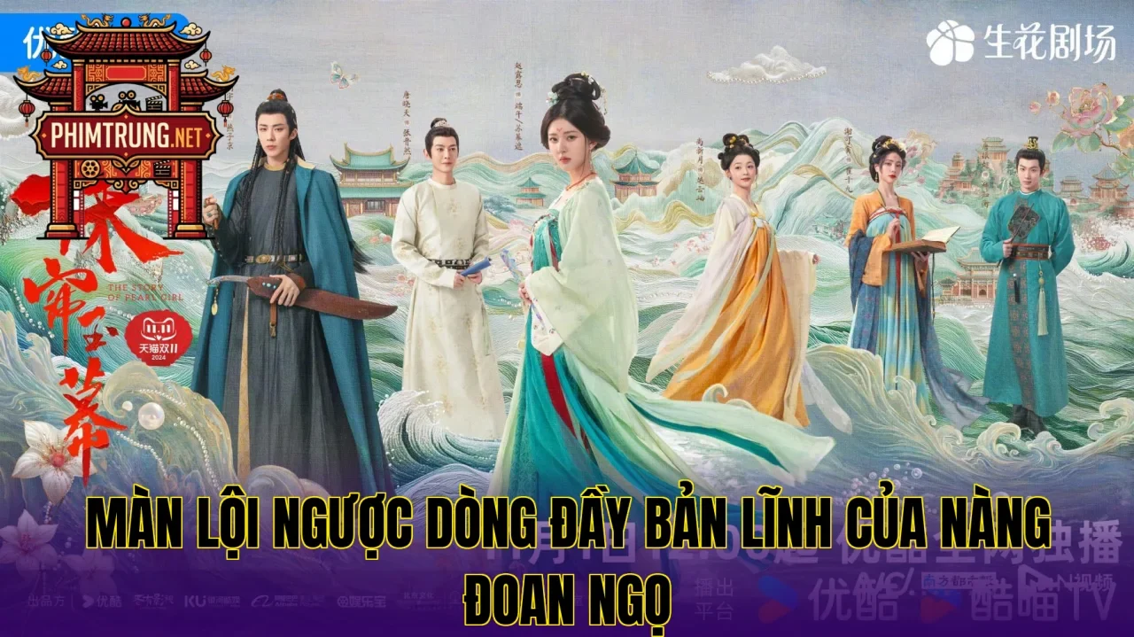 Màn lội ngược dòng đầy bản lĩnh của nàng Đoan Ngọ