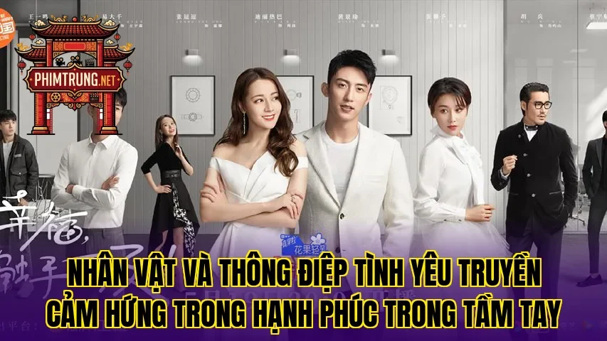 Nhân vật và thông điệp tình yêu truyền cảm hứng trong Hạnh phúc trong tầm tay