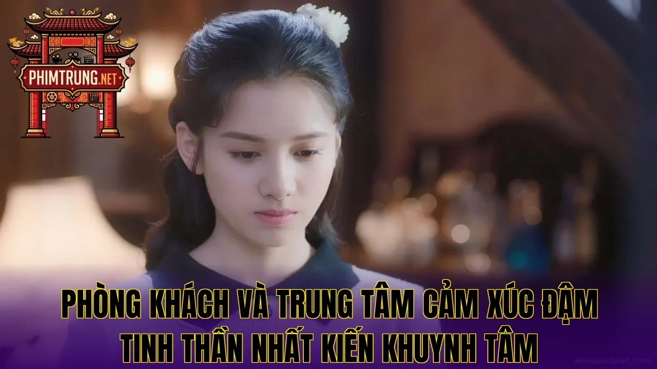 Phòng khách và trung tâm cảm xúc đậm tinh thần Nhất kiến khuynh tâm