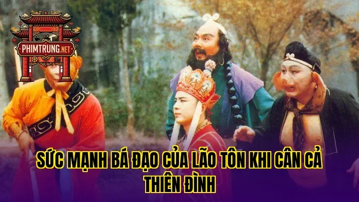 Sức mạnh bá đạo của Lão Tôn khi cân cả Thiên đình