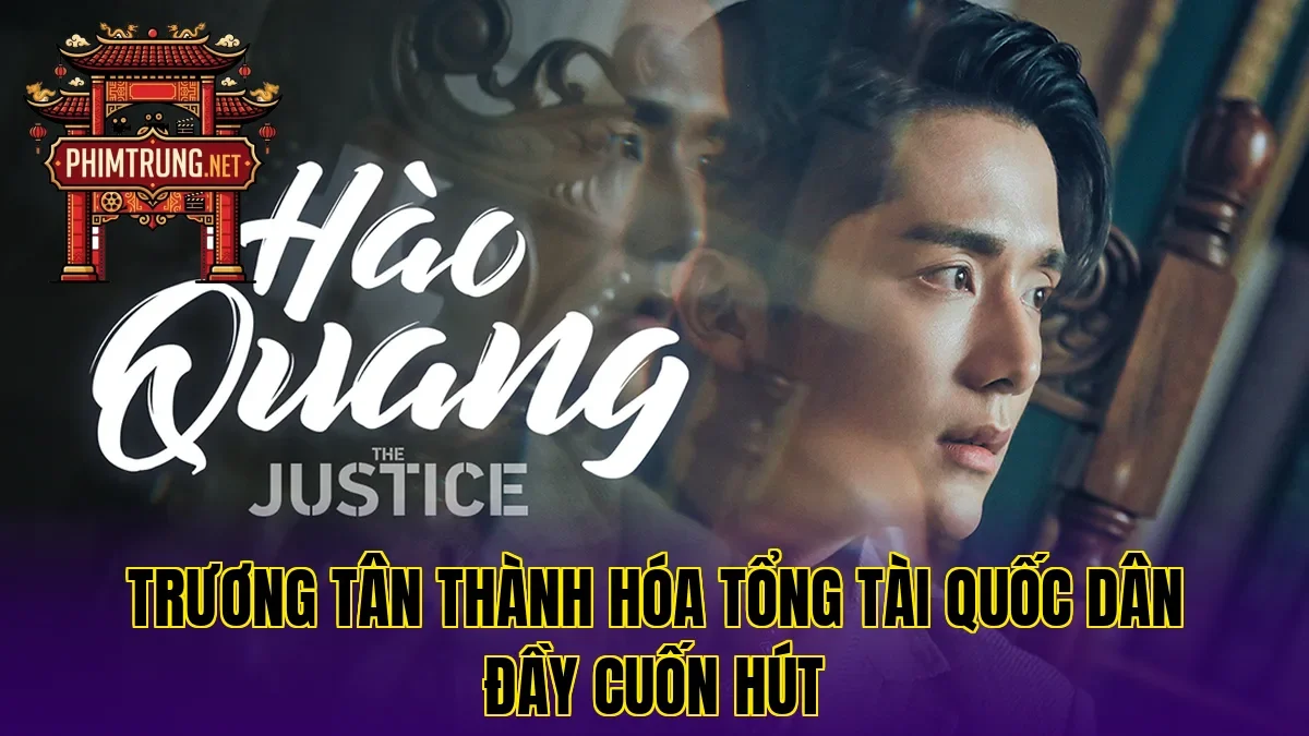 Trương Tân Thành hóa tổng tài quốc dân đầy cuốn hút