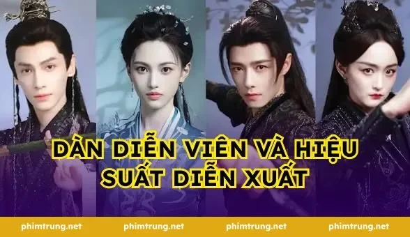 Dàn diễn viên và hiệu suất diễn xuất